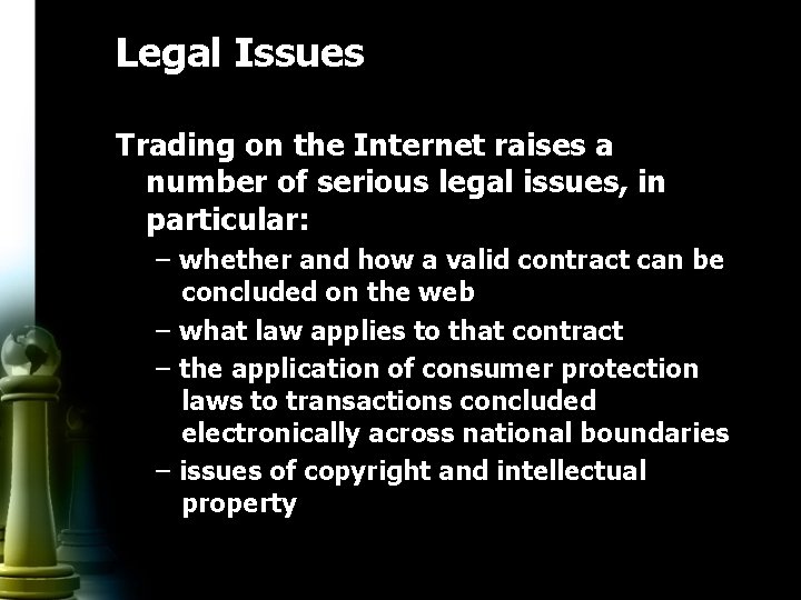 Legal Issues Trading on the Internet raises a number of serious legal issues, in