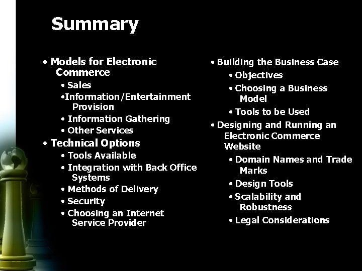 Summary • Models for Electronic Commerce • Sales • Information/Entertainment Provision • Information Gathering
