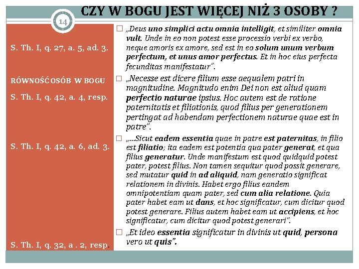 14 CZY W BOGU JEST WIĘCEJ NIŻ 3 OSOBY ? � „Deus uno simplici