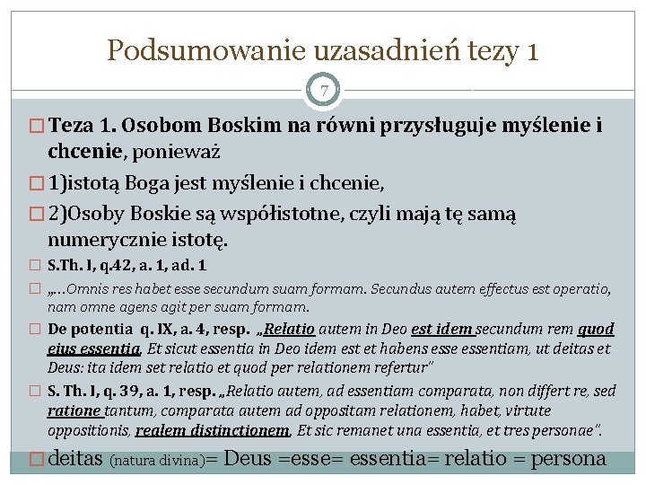 Podsumowanie uzasadnień tezy 1 7 � Teza 1. Osobom Boskim na równi przysługuje myślenie