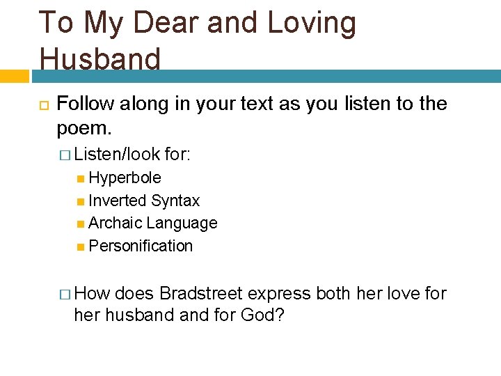 To My Dear and Loving Husband Follow along in your text as you listen