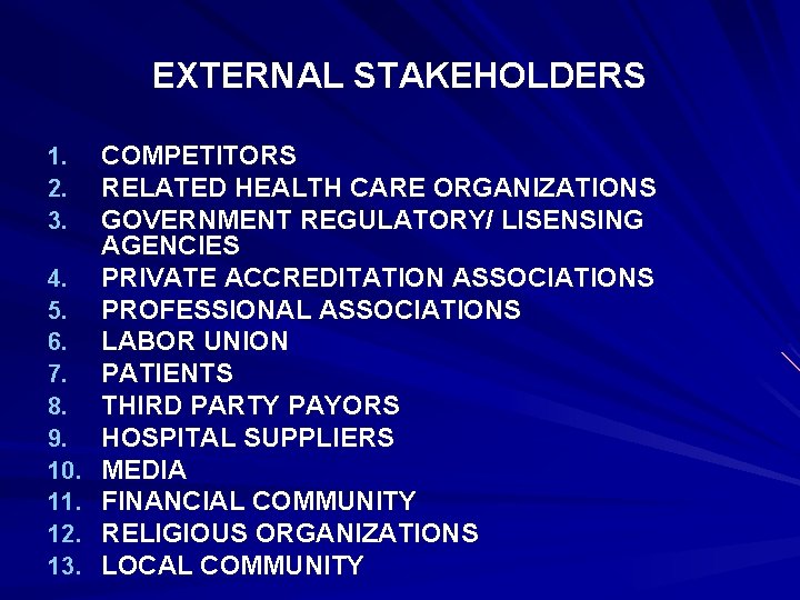 EXTERNAL STAKEHOLDERS 1. 2. 3. 4. 5. 6. 7. 8. 9. 10. 11. 12.