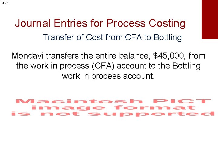 3 -27 Journal Entries for Process Costing Transfer of Cost from CFA to Bottling