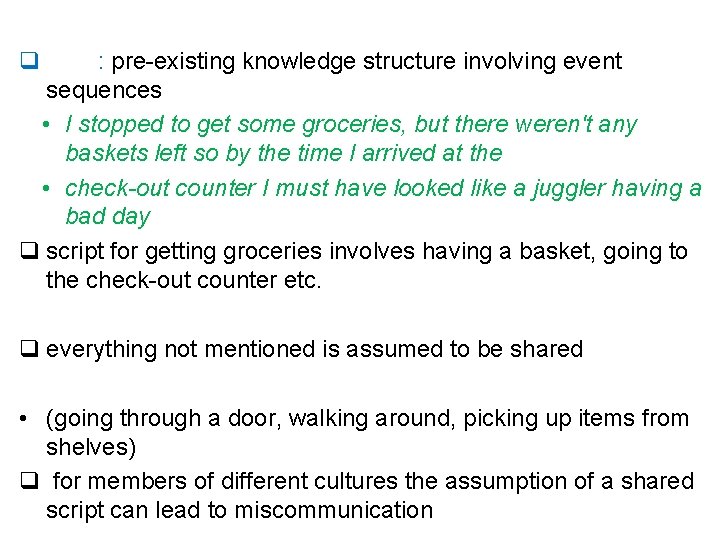 q : pre-existing knowledge structure involving event sequences • I stopped to get some q : pre-existing knowledge structure involving event sequences • I stopped to get some