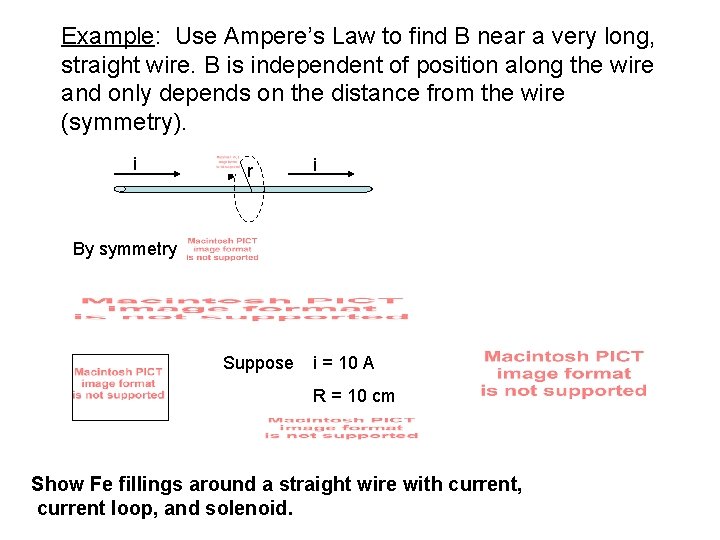 Example: Use Ampere’s Law to find B near a very long, straight wire. B