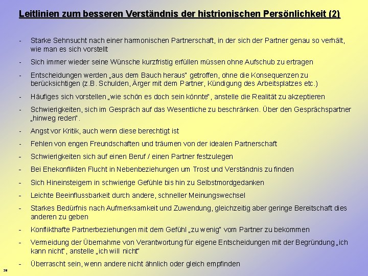 Leitlinien zum besseren Verständnis der histrionischen Persönlichkeit (2) - Starke Sehnsucht nach einer harmonischen