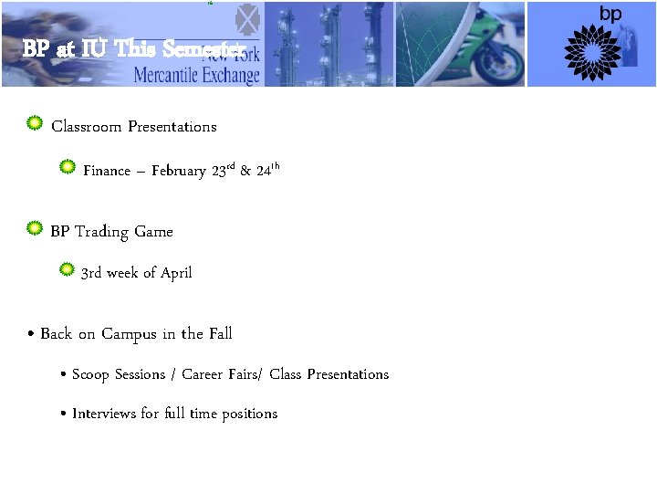 16 BP at IU This Semester Classroom Presentations Finance – February 23 rd &