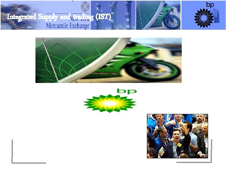 6 Integrated Supply and trading (IST) 
