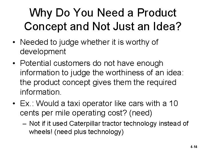 Why Do You Need a Product Concept and Not Just an Idea? • Needed