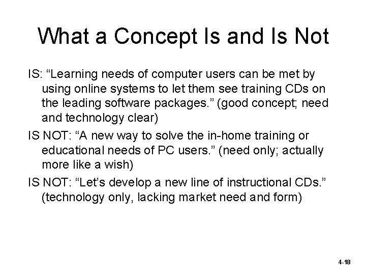What a Concept Is and Is Not IS: “Learning needs of computer users can
