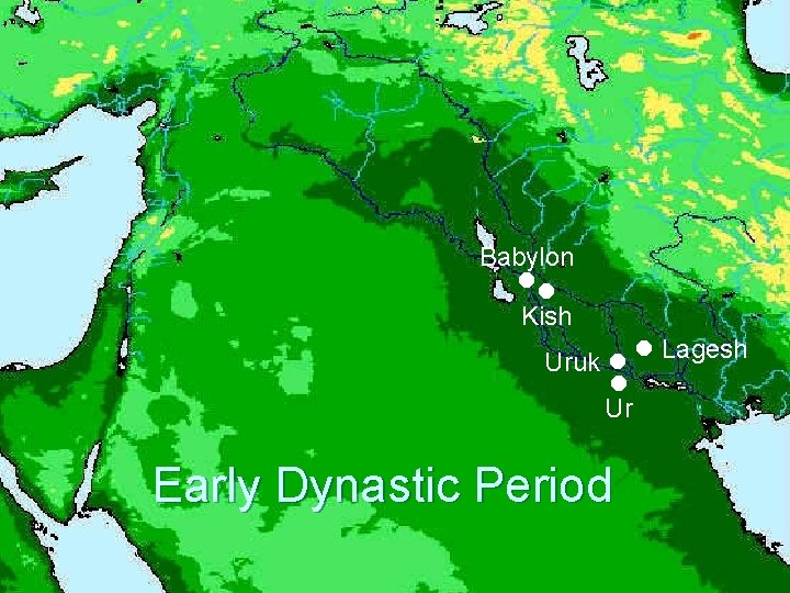 Babylon Kish Uruk Lagesh Ur Early Dynastic Period 