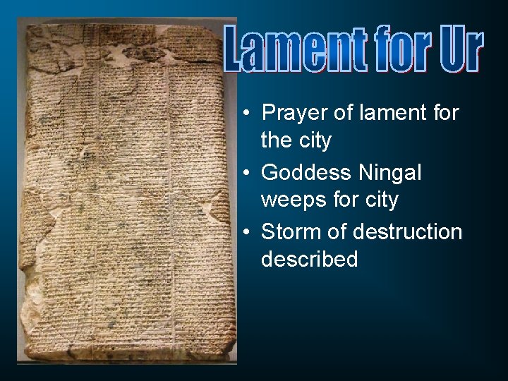  • Prayer of lament for the city • Goddess Ningal weeps for city