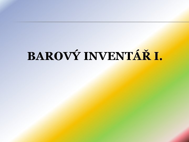 BAROVÝ INVENTÁŘ I. 