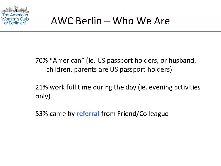 AWC Berlin – Who We Are 70% “American” (ie. US passport holders, or husband,