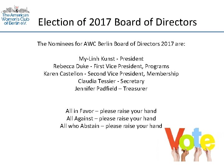 Election of 2017 Board of Directors The Nominees for AWC Berlin Board of Directors