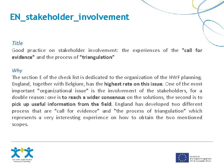 EN_stakeholder_involvement Title Good practice on stakeholder involvement: the experiences of the "call for evidence"