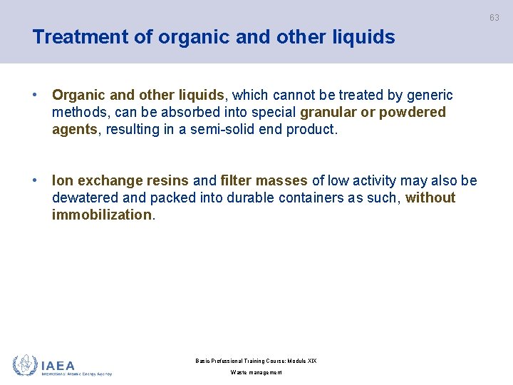 63 Treatment of organic and other liquids • Organic and other liquids, which cannot