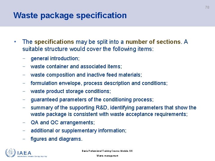 78 Waste package specification • The specifications may be split into a number of