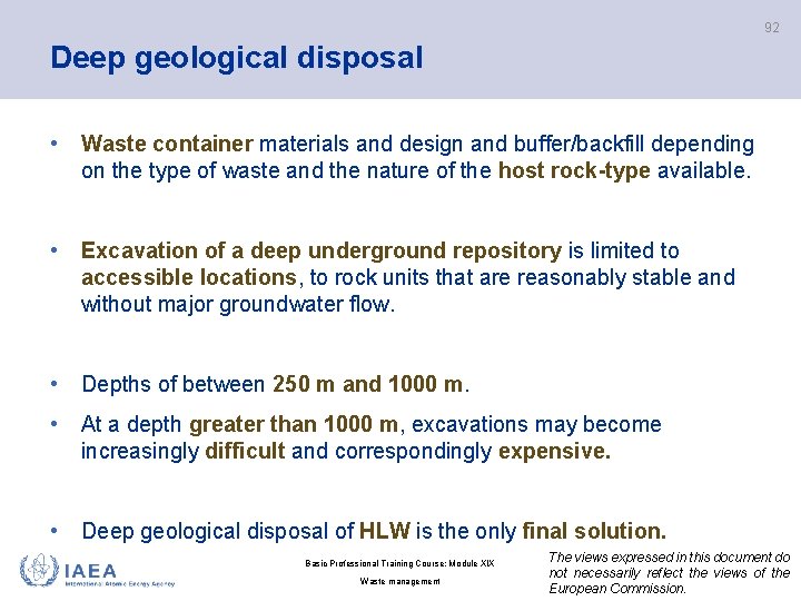92 Deep geological disposal • Waste container materials and design and buffer/backfill depending on