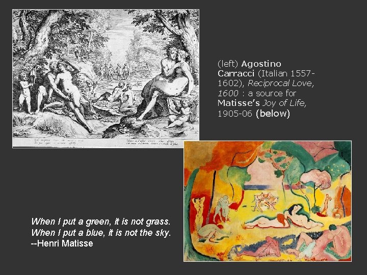 (left) Agostino Carracci (Italian 15571602), Reciprocal Love, 1600 : a source for Matisse’s Joy