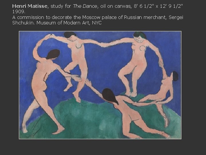 Henri Matisse, study for The Dance, oil on canvas, 8' 6 1/2" x 12'