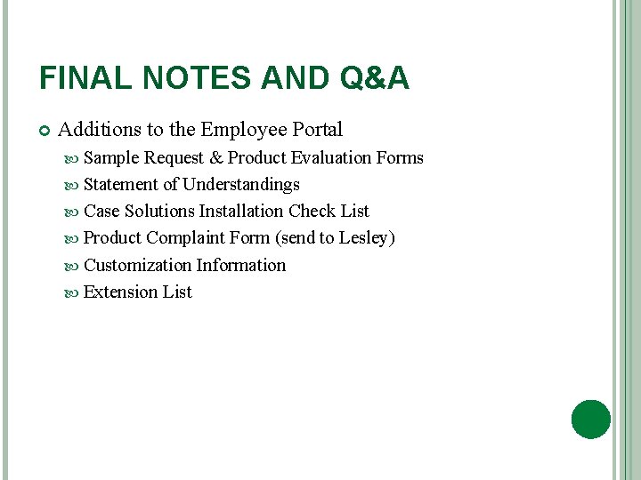 FINAL NOTES AND Q&A Additions to the Employee Portal Sample Request & Product Evaluation