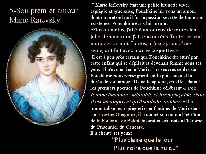 5 -Son premier amour: Marie Raïevsky " Marie Raïevsky était une petite brunette vive,