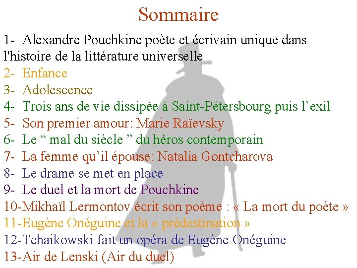Sommaire 1 - Alexandre Pouchkine poète et écrivain unique dans l'histoire de la littérature