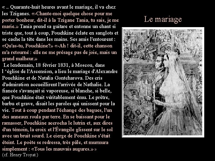  «. . Quarante-huit heures avant le mariage, il va chez les Tziganes. «-Chante-moi