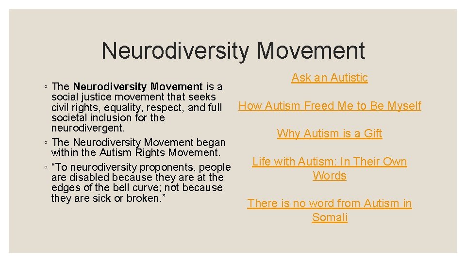 Neurodiversity Movement Ask an Autistic ◦ The Neurodiversity Movement is a social justice movement