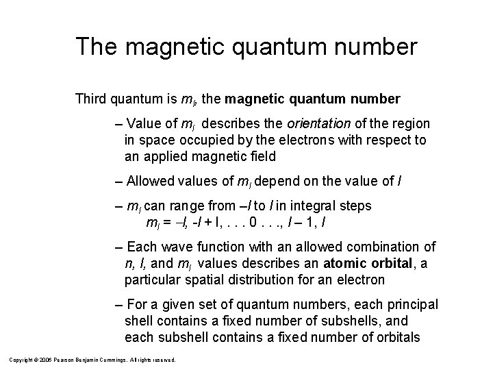 The magnetic quantum number Third quantum is ml, the magnetic quantum number – Value