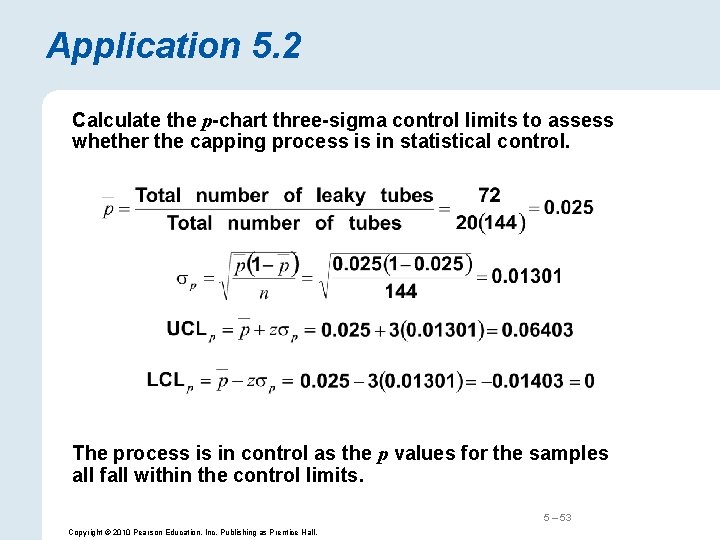 Application 5. 2 Calculate the p-chart three-sigma control limits to assess whether the capping