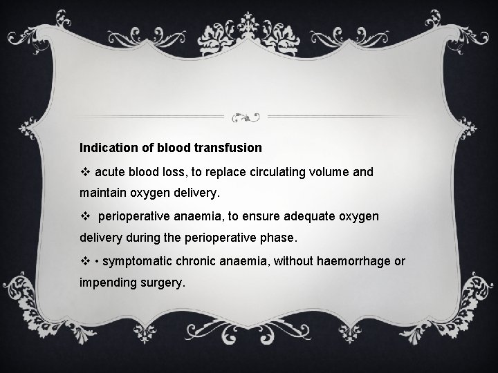Indication of blood transfusion v acute blood loss, to replace circulating volume and maintain