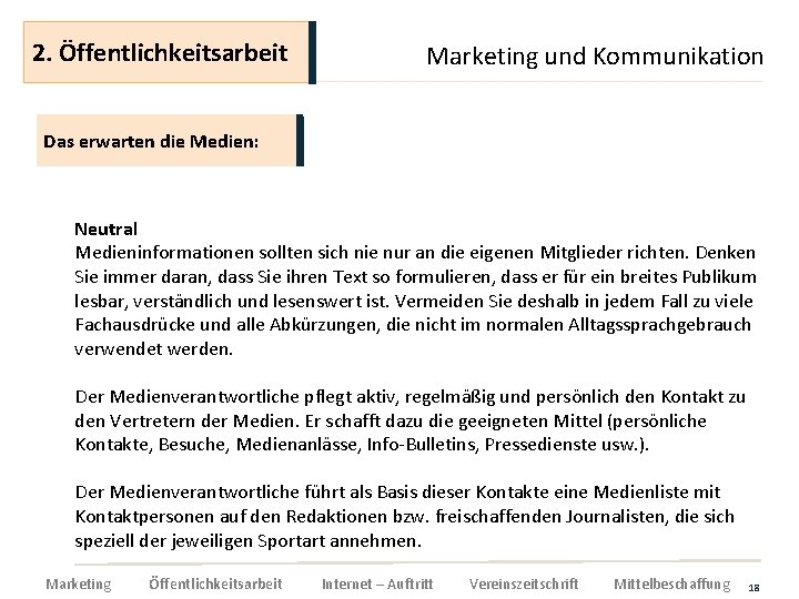 2. Öffentlichkeitsarbeit Marketing und Kommunikation Das erwarten die Medien: Neutral Medieninformationen sollten sich nie