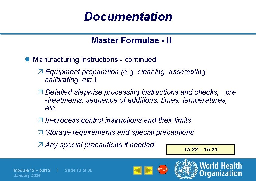 Documentation Master Formulae - II l Manufacturing instructions - continued ä Equipment preparation (e.
