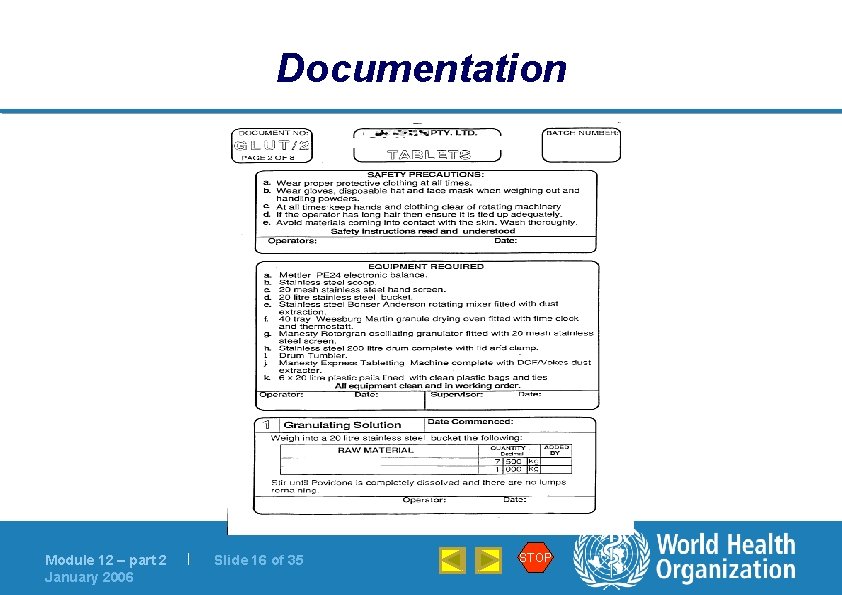 Documentation Module 12 – part 2 January 2006 | Slide 16 of 35 STOP
