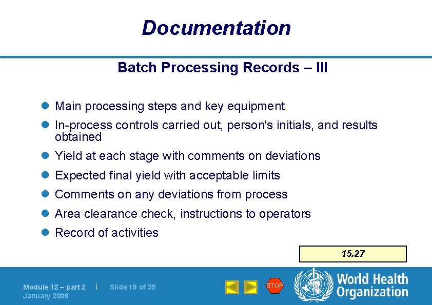 Documentation Batch Processing Records – III l Main processing steps and key equipment l