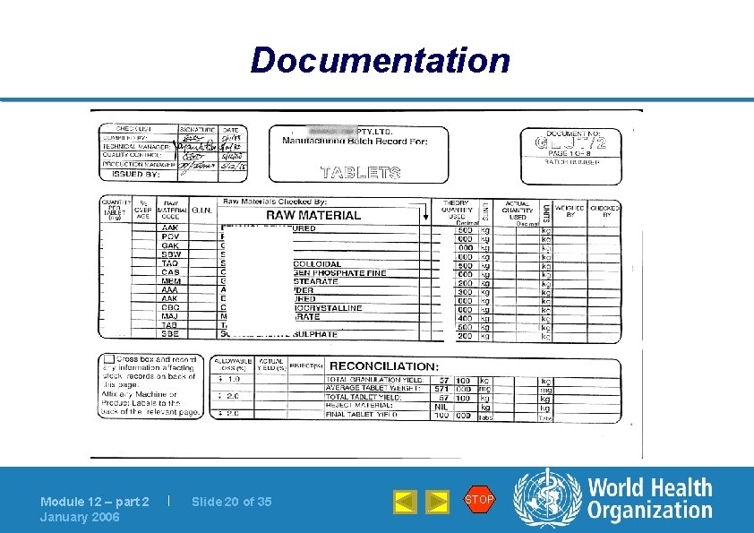 Documentation Module 12 – part 2 January 2006 | Slide 20 of 35 STOP