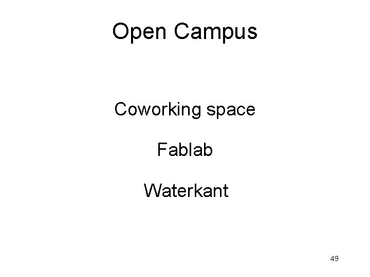 Open Campus Coworking space Fablab Waterkant 49 