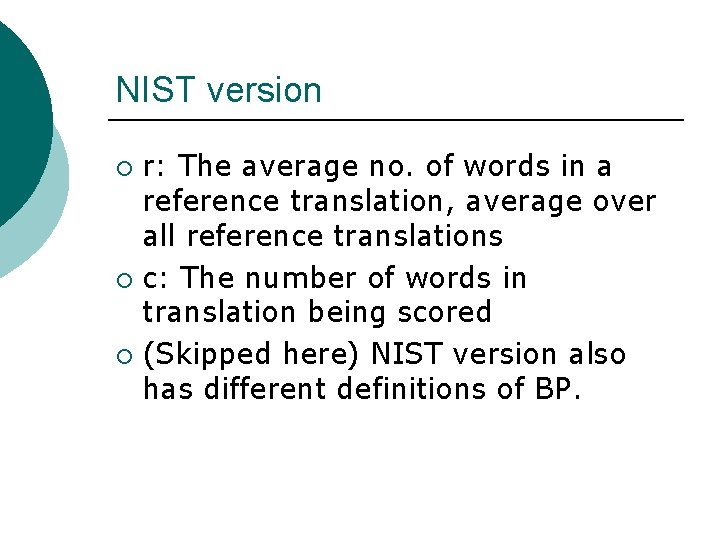 NIST version r: The average no. of words in a reference translation, average over