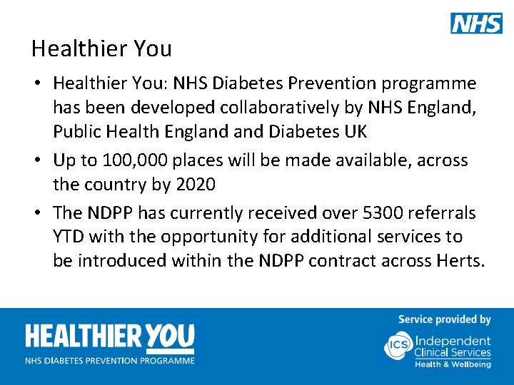 Healthier You • Healthier You: NHS Diabetes Prevention programme has been developed collaboratively by
