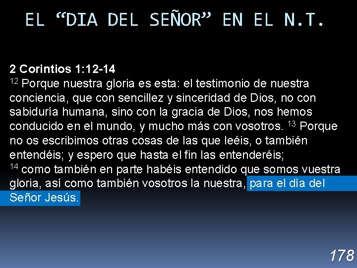 EL “DIA DEL SEÑOR” EN EL N. T. 2 Corintios 1: 12 -14 12