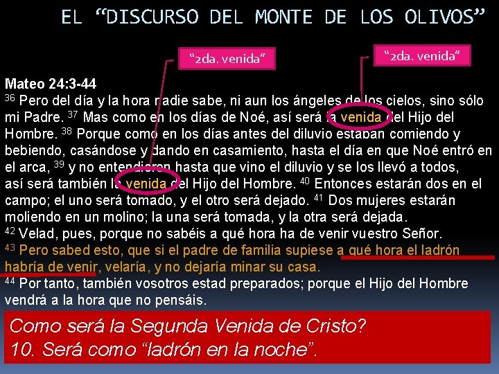 EL “DISCURSO DEL MONTE DE LOS OLIVOS” “ 2 da. venida” Mateo 24: 3