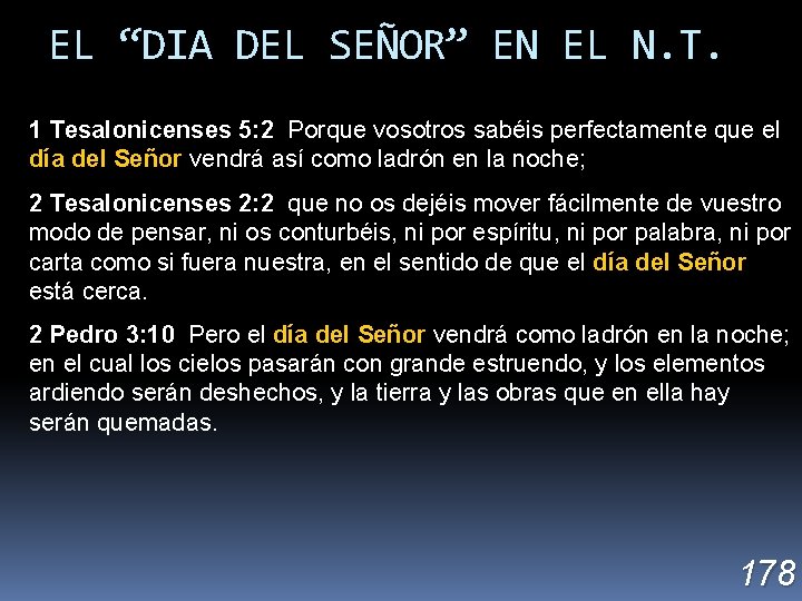 EL “DIA DEL SEÑOR” EN EL N. T. 1 Tesalonicenses 5: 2 Porque vosotros