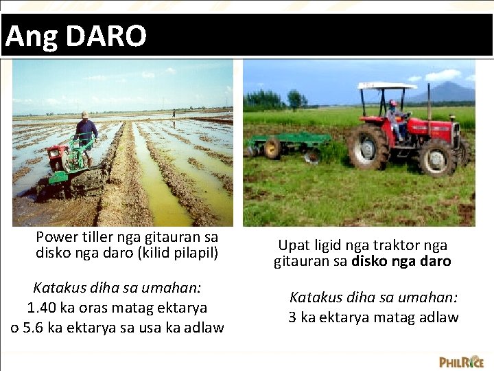 Ang DARO Power tiller nga gitauran sa disko nga daro (kilid pilapil) Katakus diha