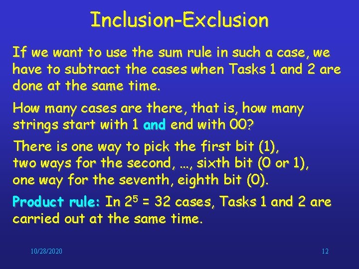 Inclusion-Exclusion If we want to use the sum rule in such a case, we