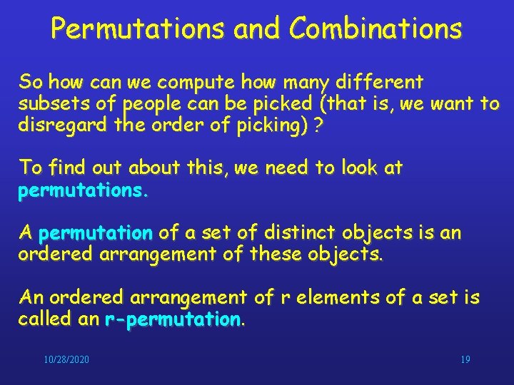 Permutations and Combinations So how can we compute how many different subsets of people