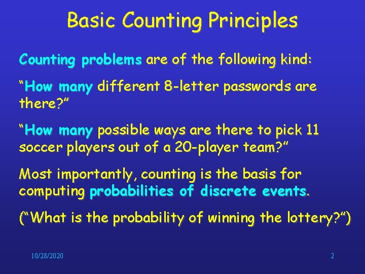 Basic Counting Principles Counting problems are of the following kind: “How many different 8