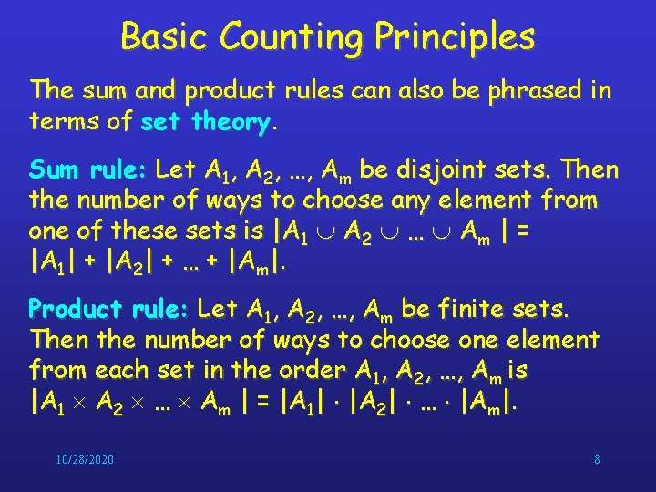 Basic Counting Principles The sum and product rules can also be phrased in terms