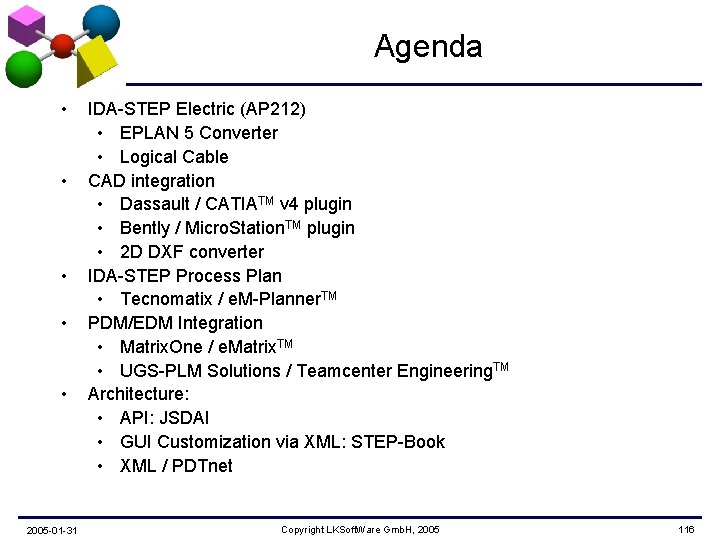 Agenda • • • 2005 -01 -31 IDA-STEP Electric (AP 212) • EPLAN 5